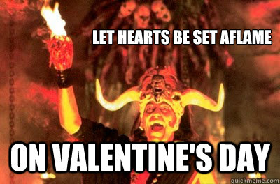 let hearts be set aflame on valentines day -