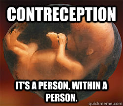 contreception its a person within a person - Contreception