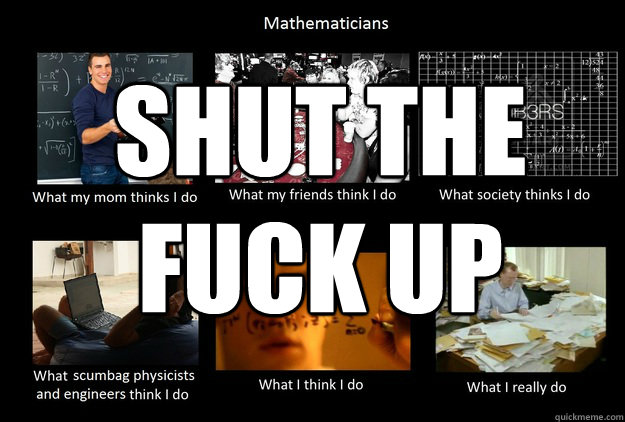 shut the fuck up - What Thinks I Do