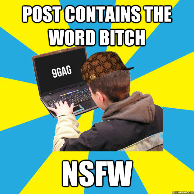post contains the word bitch nsfw - 9fag
