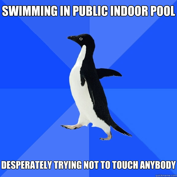 swimming in public indoor pool desperately trying not to t - Socially Awkward Penguin