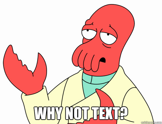 why not text - Why not zoidberg-baby
