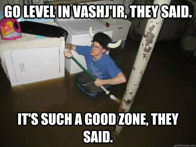 go level in vashjir they said its such a good zone they - Vikingguy
