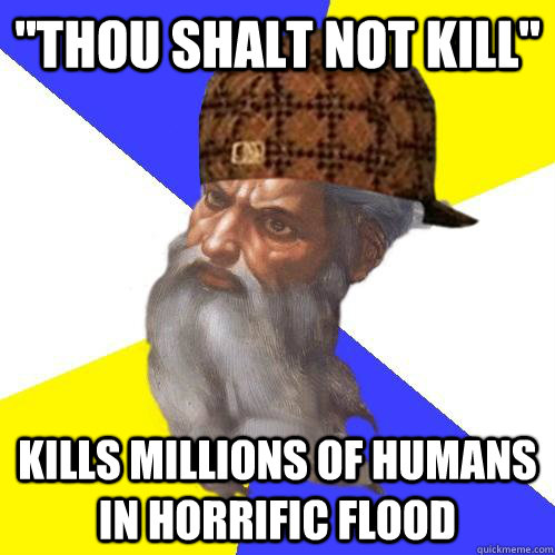 thou shalt not kill kills millions of humans in horrific f - Scumbag God is an SBF