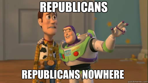 republicans republicans nowhere - Everywhere