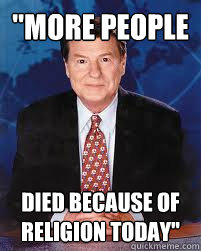 more people died because of religion today - Jim Lehrer News