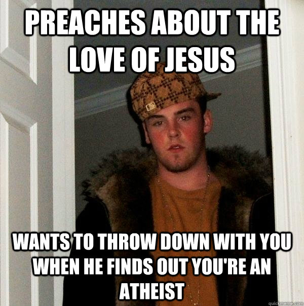 preaches about the love of jesus wants to throw down with yo - Scumbag Steve