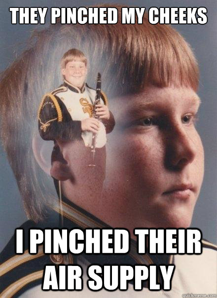 they pinched my cheeks i pinched their air supply - PTSD Clarinet Boy