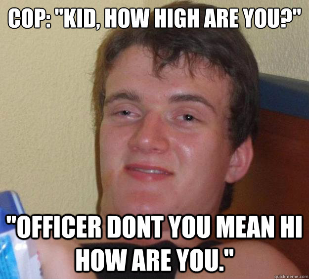 How High Cop