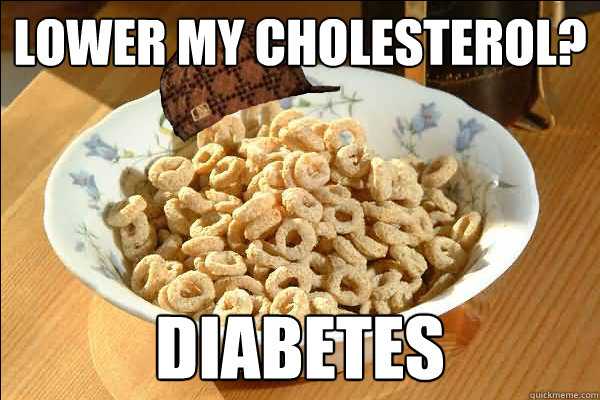 lower my cholesterol diabetes - Scumbag cerel