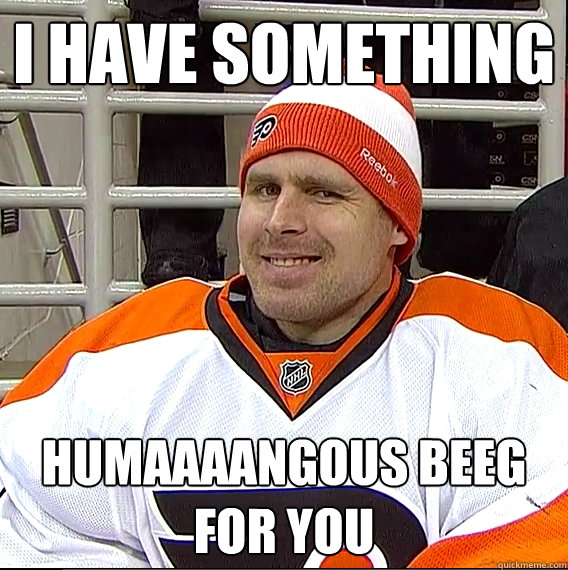 i have something humaaaangous beeg for you - Ilya Bryzgalov Solid Guy