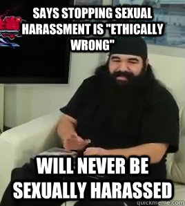 says stopping sexual harassment is ethically wrong will ne - Scumbag Aris