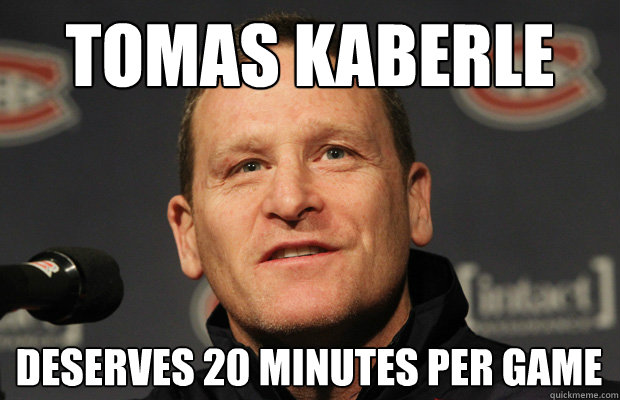 tomas kaberle deserves 20 minutes per game - Dumbass Randy Cunneyworth