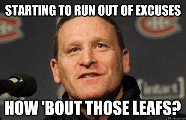 starting to run out of excuses how bout those leafs - Dumbass Randy Cunneyworth