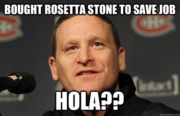 bought rosetta stone to save job hola - Dumbass Randy Cunneyworth