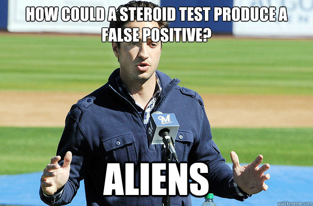 how could a steroid test produce a false positive aliens - Conspiracy Ballplayer