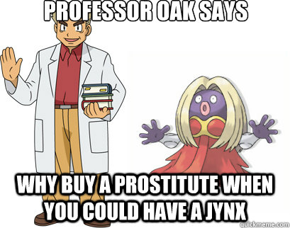 Professor Oak Says