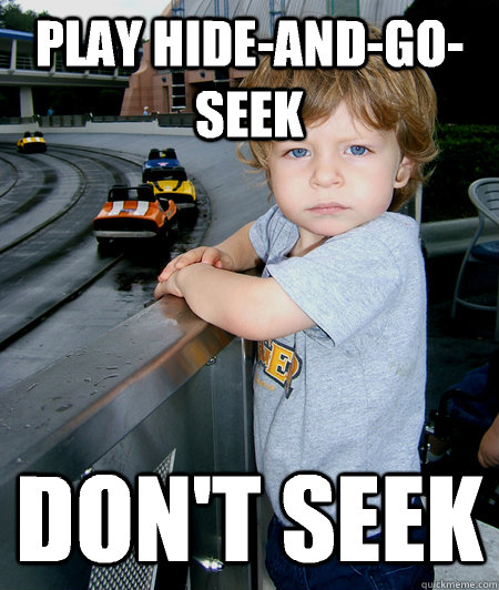play hideandgoseek dont seek - annoying little brother