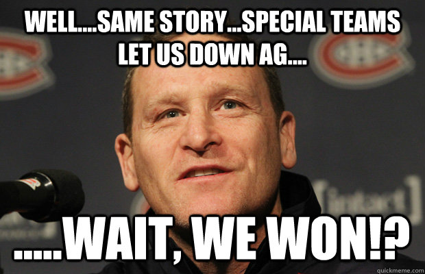 wellsame storyspecial teams let us down ag w - Dumbass Randy Cunneyworth