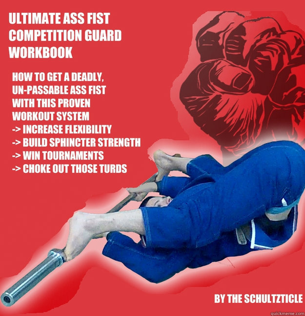 ass fist if do right no can defense assfist