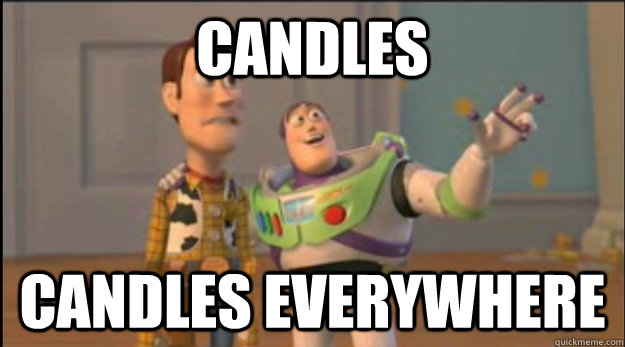 candles candles everywhere - buzz and woody