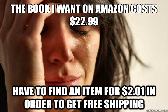 the book i want on amazon costs 2299 have to find an item - First World Problems