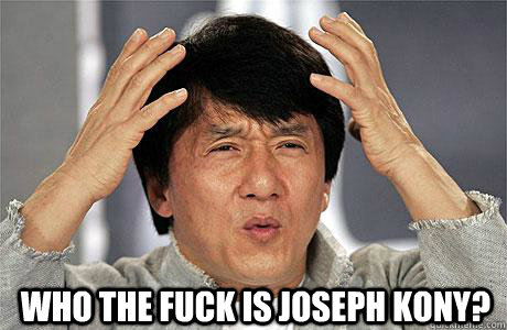 who the fuck is joseph kony - EPIC JACKIE CHAN