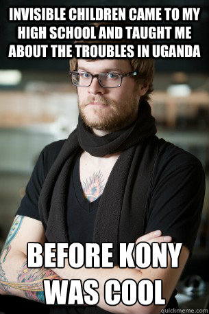 invisible children came to my high school and taught me abou - Hipster Barista
