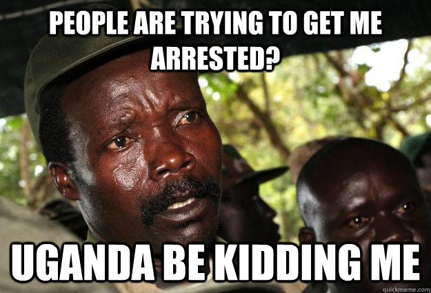 uganda be kidding me -