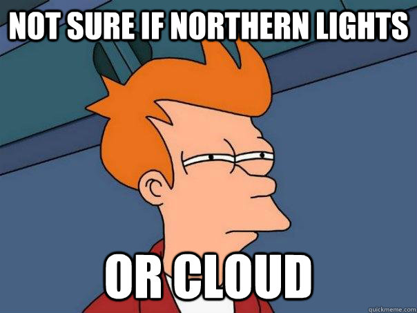 not sure if northern lights or cloud - Futurama Fry
