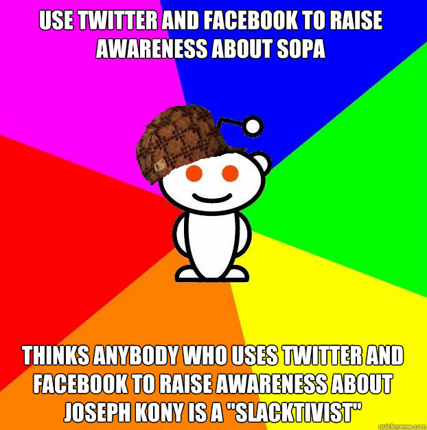 use twitter and facebook to raise awareness about sopa thin - Scumbag Redditor