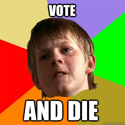 vote and die - Angry School Boy