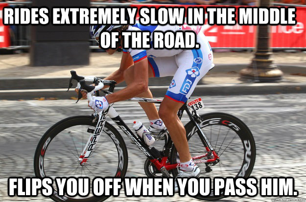 rides extremely slow in the middle of the road flips you of - Scumbag Bike Rider