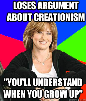 loses argument about creationism youll understand when you - Sheltering Suburban Mom