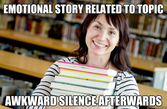 emotional story related to topic awkward silence afterwards - Mature Studnet