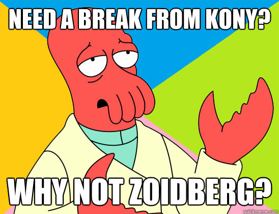 need a break from kony why not zoidberg - Futurama Zoidberg