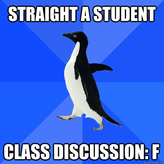 straight a student class discussion f - Socially Awkward Penguin