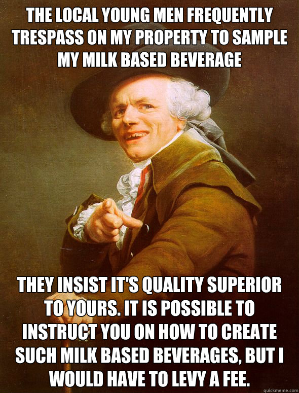 the local young men frequently trespass on my property to sa - Joseph Ducreux