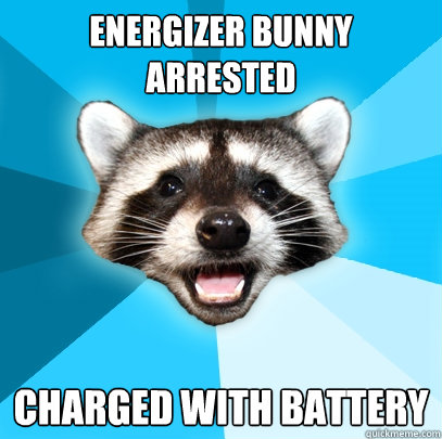 energizer bunny arrested charged with battery - Lame Pun Coon