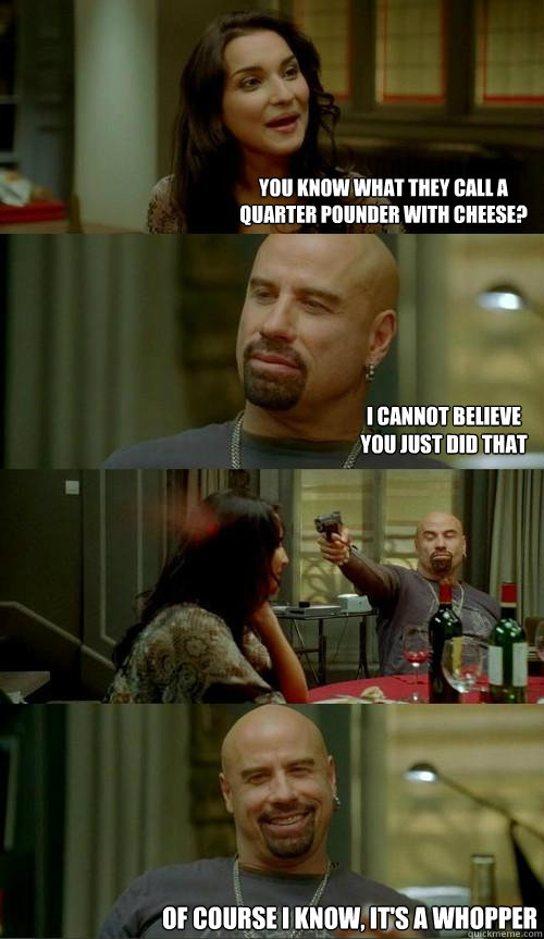 you know what they call a quarter pounder with cheese i can - Skinhead John