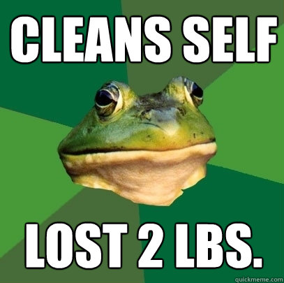 cleans self lost 2 lbs - Foul Bachelor Frog