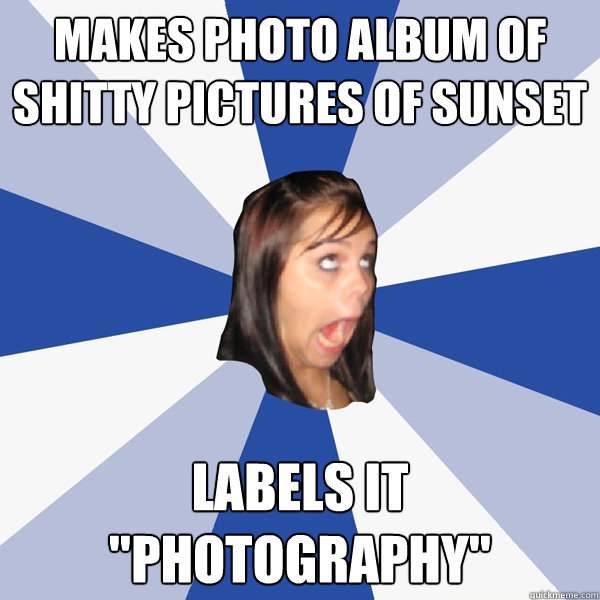 makes photo album of shitty pictures of sunset labels it ph - Annoying Facebook Girl