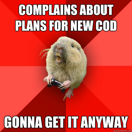 complains about plans for new cod gonna get it anyway - Gaming Gopher
