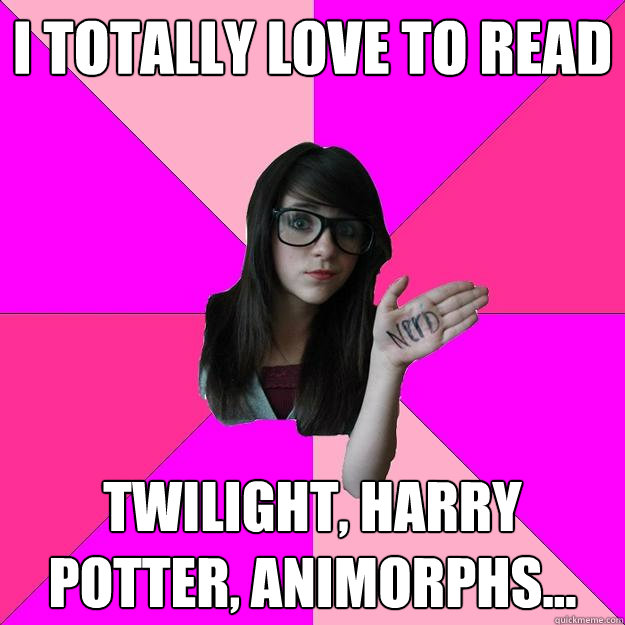 i totally love to read twilight harry potter animorphs - Idiot Nerd Girl