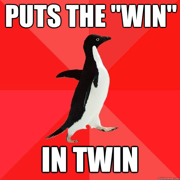 puts the win in twin - Socially Awesome Penguin