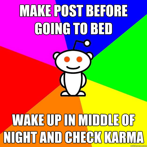 make post before going to bed wake up in middle of night and - Reddit Alien