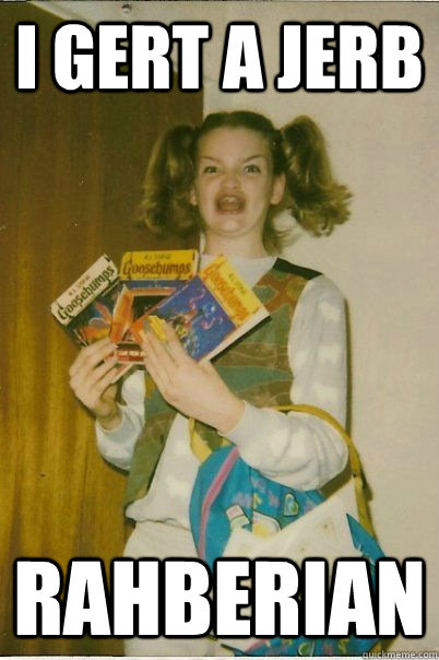 i gert a jerb rahberian - Berk Girl