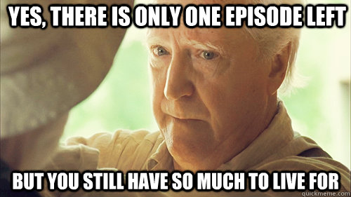 yes there is only one episode left but you still have so mu - hershel greene