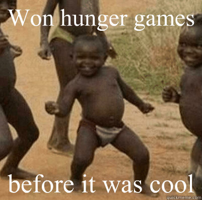 won hunger games before it was cool - 3rd world success kid