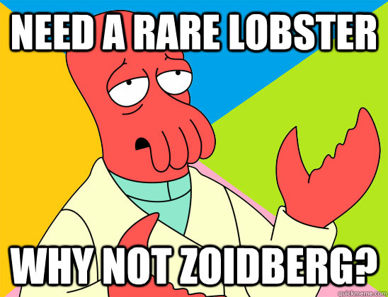 need a rare lobster why not zoidberg - Futurama Zoidberg